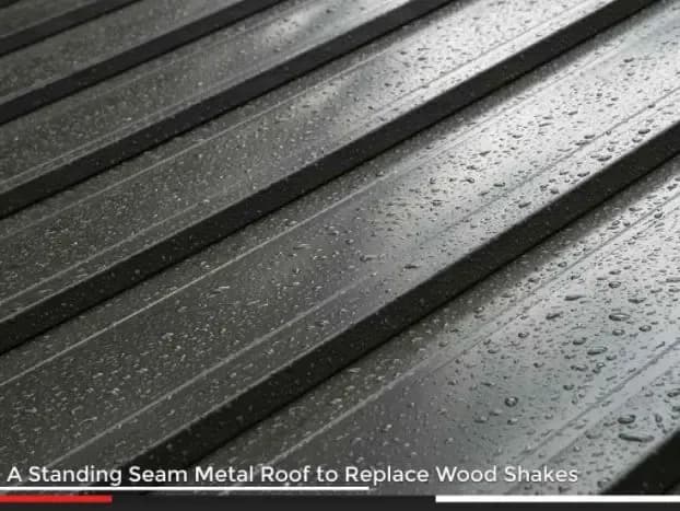a-standing-seam-metal-roof-to-replace-wood-shakes_60689ab4087f3.webp
