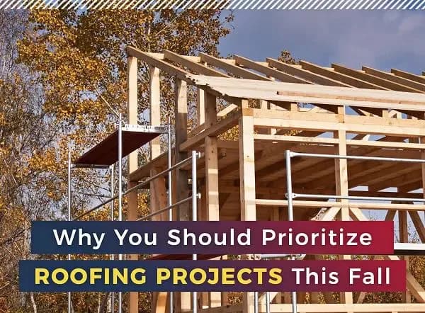 https://www.safeharborexteriors.com/wp-content/uploads/2021/04/why-you-should-prioritize-roofing-projects-this-fall_60689af04d65b.jpeg